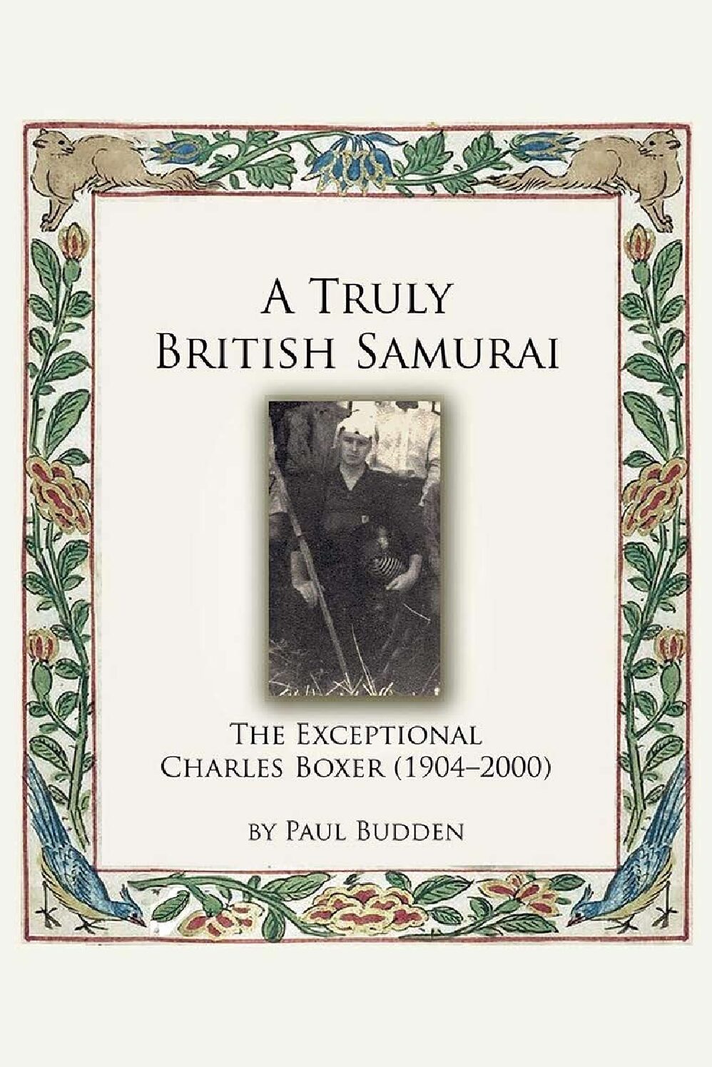 A Truly British Samurai — The Exceptional Charles Boxer (1904-2000)