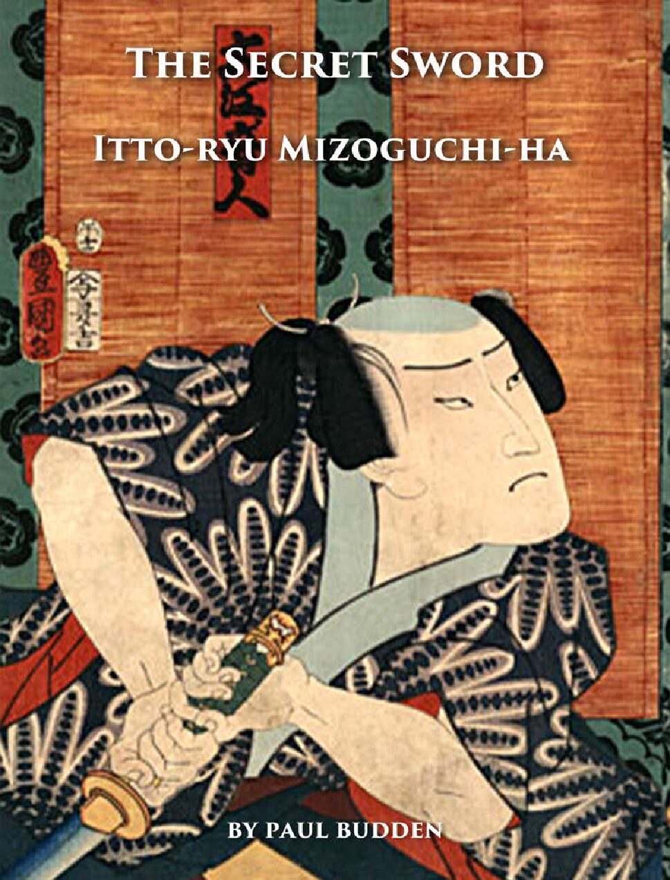 The Secret Sword—A Study of Itto-ryu Mizoguchi-ha